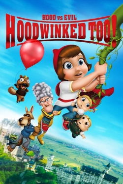 Watch free Hoodwinked Too! Hood VS. Evil Movies