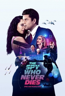 Watch free The Spy Who Never Dies Movies