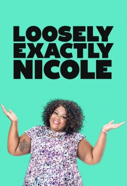 Watch free Loosely Exactly Nicole Movies