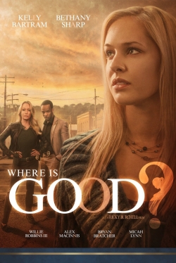 Watch free Where is Good? Movies