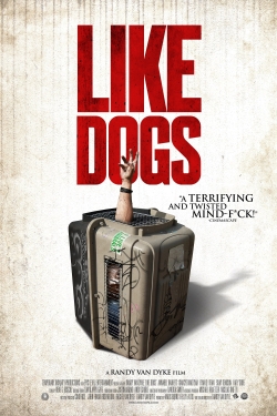 Watch free Like Dogs Movies