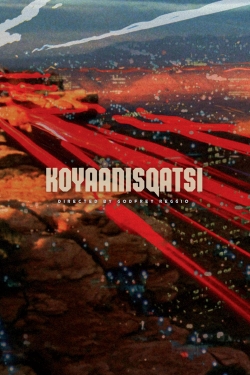 Watch free Koyaanisqatsi Movies