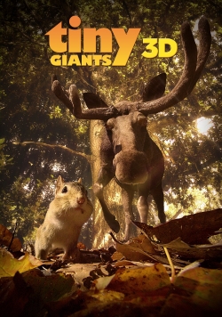 Watch free Tiny Giants 3D Movies