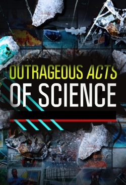 Watch free Outrageous Acts of Science Movies