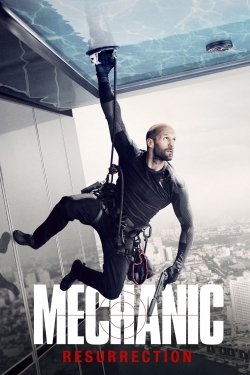 Watch free Mechanic: Resurrection Movies