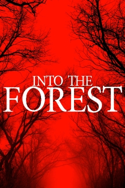 Watch free Into The Forest Movies