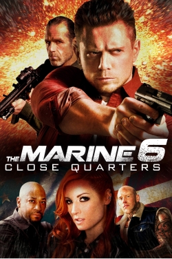 Watch free The Marine 6: Close Quarters Movies