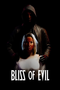 Watch free Bliss of Evil Movies