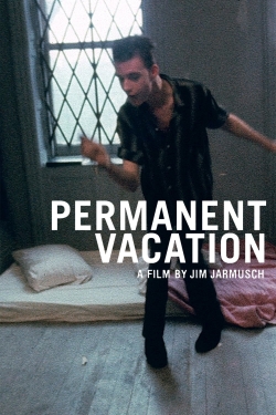 Watch free Permanent Vacation Movies