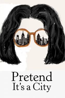 Watch free Pretend It's a City Movies