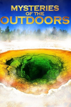 Watch free Mysteries of the Outdoors Movies