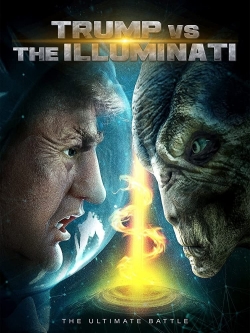 Watch free Trump vs the Illuminati Movies