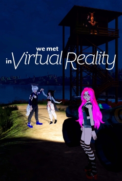 Watch free We Met in Virtual Reality Movies