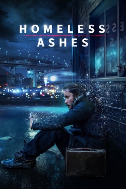 Watch free Homeless Ashes Movies