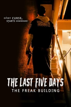 Watch free The Last Five Days: The Freak Building Movies