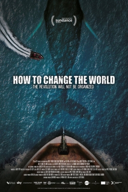 Watch free How to Change the World Movies