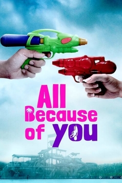 Watch free All Because of You Movies