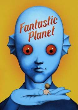 Watch free Fantastic Planet Movies