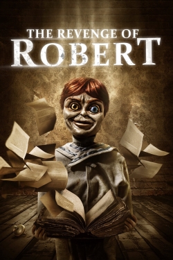 Watch free The Revenge of Robert Movies