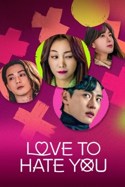 Watch free Love to Hate You Movies