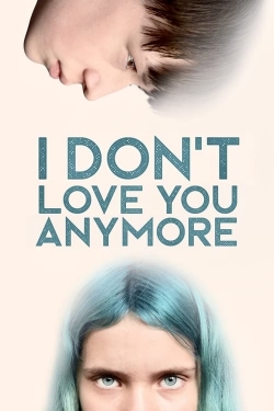 Watch free I Don't Love You Anymore Movies