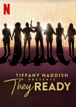 Watch free Tiffany Haddish Presents: They Ready Movies