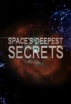 Watch free Space's Deepest Secrets Movies