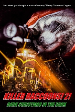 Watch free Killer Raccoons 2: Dark Christmas in the Dark Movies