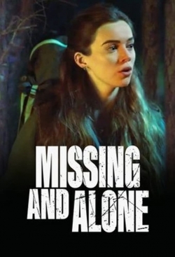 Watch free Missing and Alone Movies