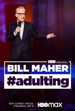 Watch free Bill Maher: #Adulting Movies