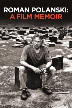 Watch free Roman Polanski: A Film Memoir Movies