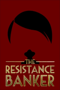 Watch free The Resistance Banker Movies