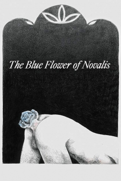 Watch free The Blue Flower of Novalis Movies