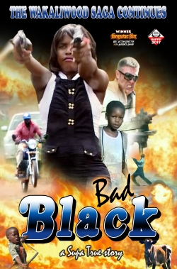 Watch free Bad Black Movies