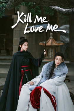 Watch free Kill Me Love Me Movies