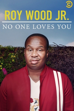 Watch free Roy Wood Jr.: No One Loves You Movies