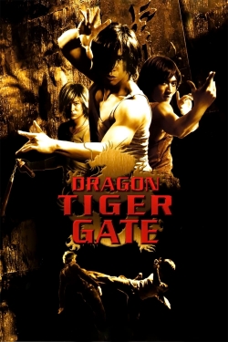 Watch free Dragon Tiger Gate Movies