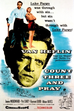 Watch free Count Three and Pray Movies