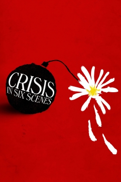 Watch free Crisis in Six Scenes Movies