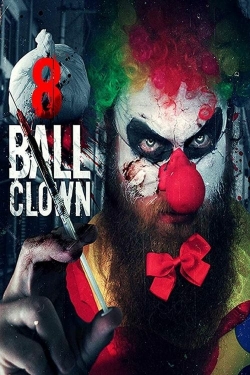 Watch free 8 Ball Clown Movies