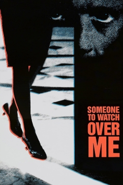 Watch free Someone to Watch Over Me Movies