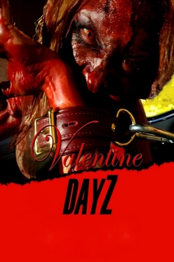 Watch free Valentine DayZ Movies