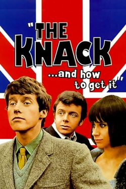 Watch free The Knack... and How to Get It Movies