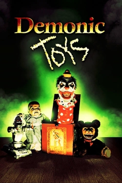 Watch free Demonic Toys Movies