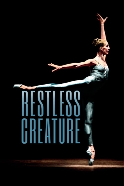 Watch free Restless Creature: Wendy Whelan Movies