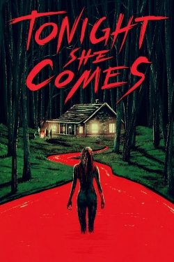 Watch free Tonight She Comes Movies