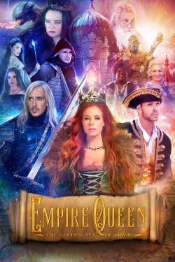 Watch free Empire Queen: The Golden Age of Magic Movies