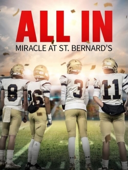 Watch free All In: Miracle at St. Bernard's Movies