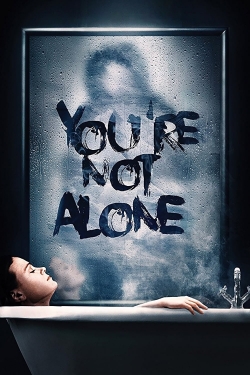 Watch free You're Not Alone Movies