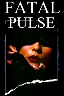 Watch free Fatal Pulse Movies